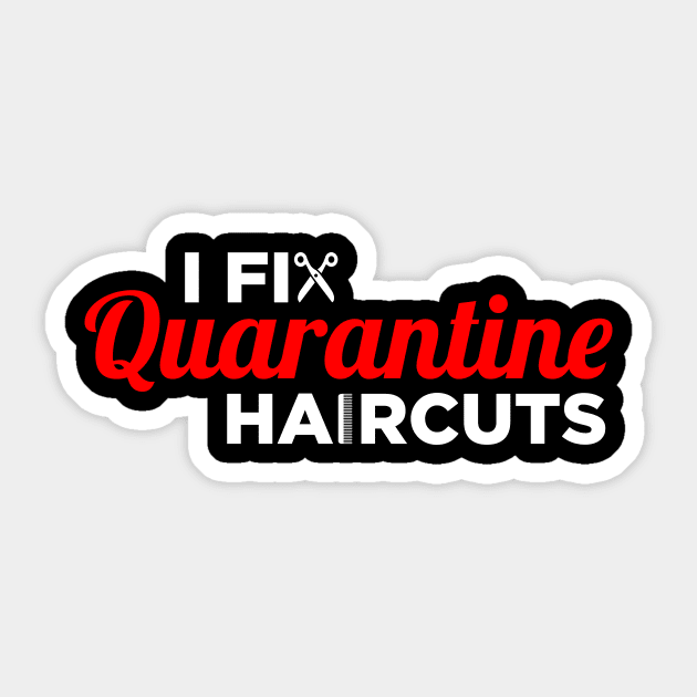 I Fix Quarantine Haircuts - Hair Stylist HairDresser Gift Sticker by oskibunde